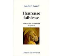 Heureuse faiblesse : Homélies A