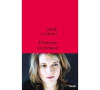 Heureuse ou presque - Isabelle Lortholary - Stock - broché - Roman