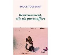 Heureusement elle n'a pas souffert
