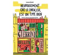 Heureusement que le chien, lui, est un type bien - Lorenza Ghinelli - Thierry Magnier Eds - broché - Roman adolescent dès 13 ans