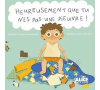 Mathilde Perrault-Archambault – Heureusement que tu n'es pas une pieuvre ! – Cartonné