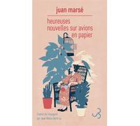 Heureuses nouvelles sur avions en papier - Juan Marsé - Bourgois - broché - Roman
