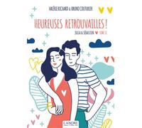 Heureuses retrouvailles ! Julia & Sébastien Tome 2 Julia et Sébastien tome II - Valérie Richard - Lanore - broché - Essai