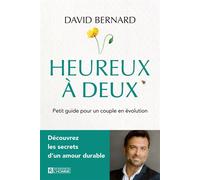 Heureux à deux - Petit guide pour un couple en évolution - David Bernard - L'homme Eds De - broché - Guide
