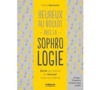 Heureux au boulot avec la sophrologie Céline Desmons (Auteur)