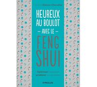 Caroline-S. Gleizes – Heureux au boulot avec le Feng Shui – Groupe Eyrolles