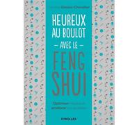 Caroline-S. Gleizes – Heureux au boulot avec le Feng Shui – Groupe Eyrolles
