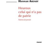 Heureux celui qui n'a pas de patrie Hannah Arendt (Auteur), Karin Biro (Postface), François Mathieu (Traduction)