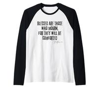 Heureux Ceux Qui pleurent Matthieu 5:4 Bible Comfort Manche Raglan