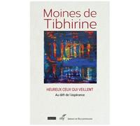 Heureux Ceux Qui Veillent - Au Défi De L'espérance