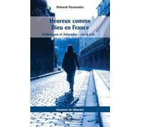 Heureux comme Dieu en France: Ashkénazes et Séfarades : vie et exil