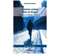 Deborah Pasmantier – Heureux comme Dieu en France – Ashkénazes et Séfarades : vie et exil – Broché