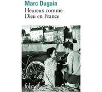 Heureux comme Dieu en France Marc Dugain (Auteur)