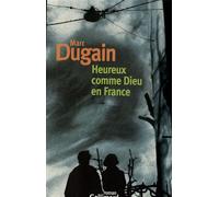 Heureux comme Dieu en France - Marc Dugain - Gallimard - broché - Roman