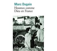 Marc Dugain – Heureux comme Dieu en France – Gallimard