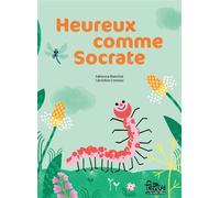 Heureux comme Socrate - Fabienne Blanchut - La Marmotiere - cartonné - Album jeunesse