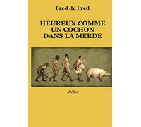 HEUREUX COMME UN COCHON