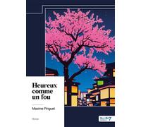 Heureux comme un fou - Maxime Pinguet - Nombre 7 - broché - Roman