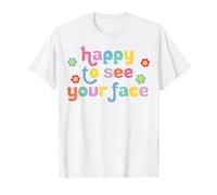Heureux de Voir Votre Visage pour la rentrée des élèves Enseignants T-Shirt