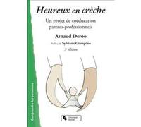 Heureux En Crèche - Un Projet De Coéducation Parents-Professionnels, Pour Des Parents Et Professionnels Conscients Engagés Dans Un Accueil De Qualité