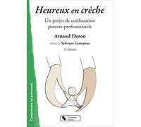 Heureux en crèche: Un projet de coéducation parents-professionnels