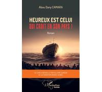 Heureux Est Celui Qui Croit En Son Pays !