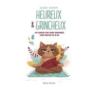 Heureux et grincheux - 108 conseils d'un moine bouddhiste pour profiter de la vie - Ajahn Brahm - Florent Massot Eds - broché - Guide