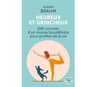 Heureux et grincheux 108 conseils d'un moine bouddhiste pour profiter de la vie - Ajahn Brahm - Points - Poche - Essai