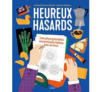 Heureux hasards. Les plus grandes inventions faites par erreur - Soledad Romero Mariño - Milan Eds - cartonné - Document jeunesse