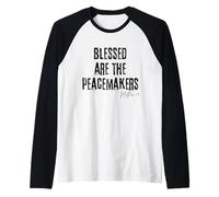Heureux Les Artisans de Paix Matthieu 5:9 Bible, Paix et Foi Manche Raglan