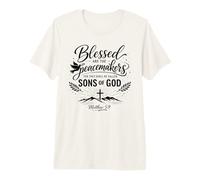 Heureux Les Artisans de Paix Matthieu 5:9 Écriture Bible Prière T-Shirt Haut de Gamme