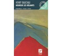 Heureux les deliants Poèmes 1950-1995 - Henry Bauchau - Espace Nord - broché - Poésie