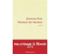 Heureux les heureux Yasmina Reza (Auteur)