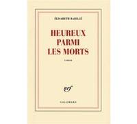 Heureux parmi les morts Elisabeth Barillé (Auteur)