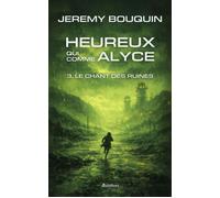 Heureux qui comme Alyce 3. Le Chant des Ruines - Jérémy Bouquin - Avallon & Combe - ebook (ePub) - Roman