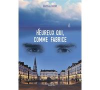 Heureux qui, comme Fabrice - Matthieu Dauny - Baudelaire - broché - Roman