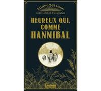 Heureux qui, comme Hannibal Dominique Lanni (Auteur), Ada Natale (Illustration)