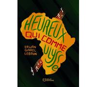 Heureux qui comme Ulysse - Erwan Garel Lebrun - Hello - broché - Témoignage