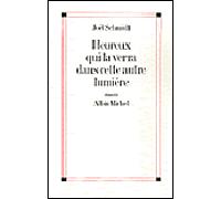Heureux qui la verra dans cette autre lumière Joël Schmidt (Auteur)