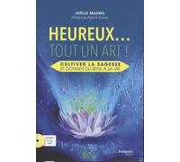 Heureux - Tout Un Art ! - Cultiver La Sagesse Et Donner Du Sens À Sa Vie (1 Cd Audio Mp3)