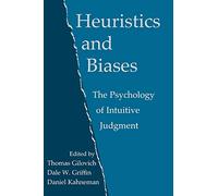Heuristics and Biases – The Psychology of Intuitive Judgment – Cambridge University Press