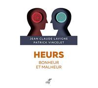 Heurs - Bonheur et malheur