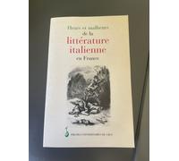 Heurs Et Malheurs De La Littérature Italienne En France Par Actes Du Colloque De Caen Broché, 211 Pages Paru Le 1?? Mai 1995 Chez Presses Universitaires De Caen