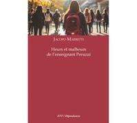 Heurs et malheurs de l'enseignant Peruzzi Marretti Jacopo (Auteur)