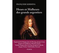 Heurs et malheurs des grands argentiers