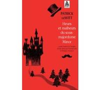 Heurs et malheurs du sous-majordome Minor Patrick Dewitt (Auteur), Philippe Aronson (Traduction), Emmanuelle Aronson (Traduction)