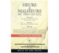 Heurs Et Malheurs Du Trou Du Cul - Suivi De Poèmes Satiriques Et Burlesques