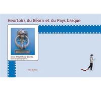 Heurtoirs du Béarn et du Pays Basque - Anne-Marie Poumirau-Dujol - Monhelios - broché - Guide