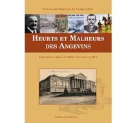 Heurts et Malheurs des Angevins: Faits divers dans Le Petit Courrier en 1913