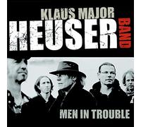 Heuser, Klaus -Band- - Men in Trouble [Import]